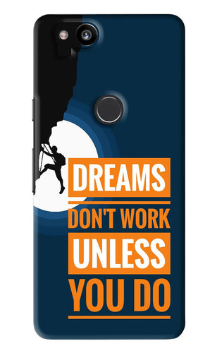 Dreams Don’T Work Unless You Do Google Pixel 2 Back Skin Wrap