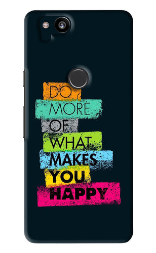 Do More Of What Makes You Happy Google Pixel 2 Back Skin Wrap