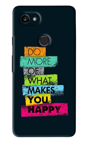 Do More Of What Makes You Happy Google Pixel 2 Xl Back Skin Wrap