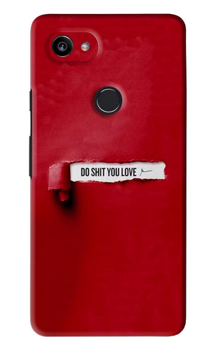 Do Shit You Love Google Pixel 2 Xl Back Skin Wrap
