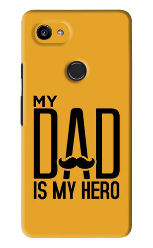 My Dad Is My Hero Google Pixel 2 Xl Back Skin Wrap