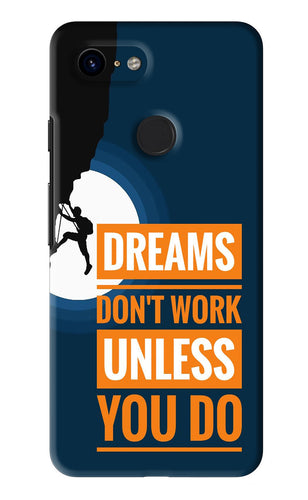 Dreams Don’T Work Unless You Do Google Pixel 3 Back Skin Wrap