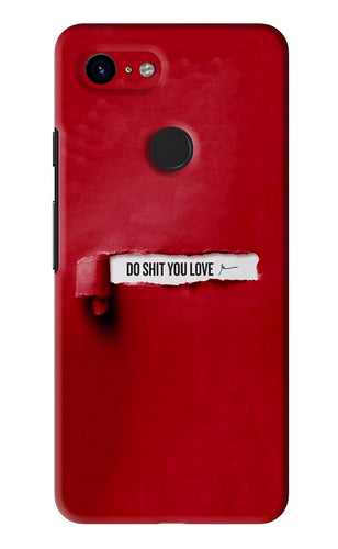 Do Shit You Love Google Pixel 3 Back Skin Wrap