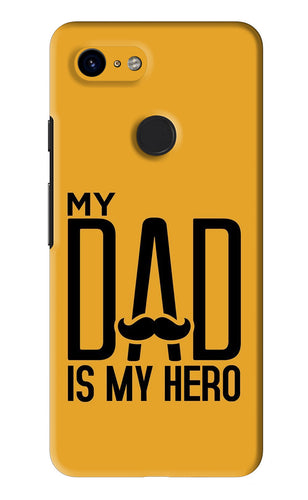 My Dad Is My Hero Google Pixel 3 Back Skin Wrap