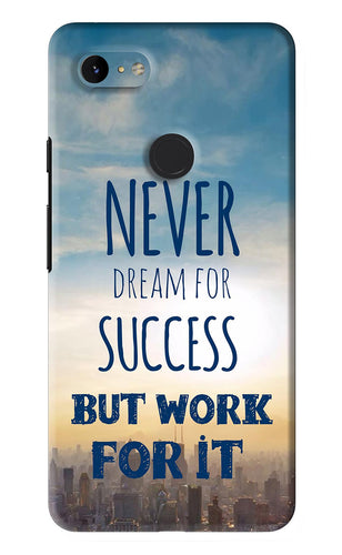 Never Dream For Success But Work For It Google Pixel 3Xl Back Skin Wrap