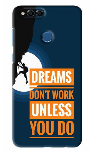 Dreams Don’T Work Unless You Do Huawei Honor 7X Back Skin Wrap