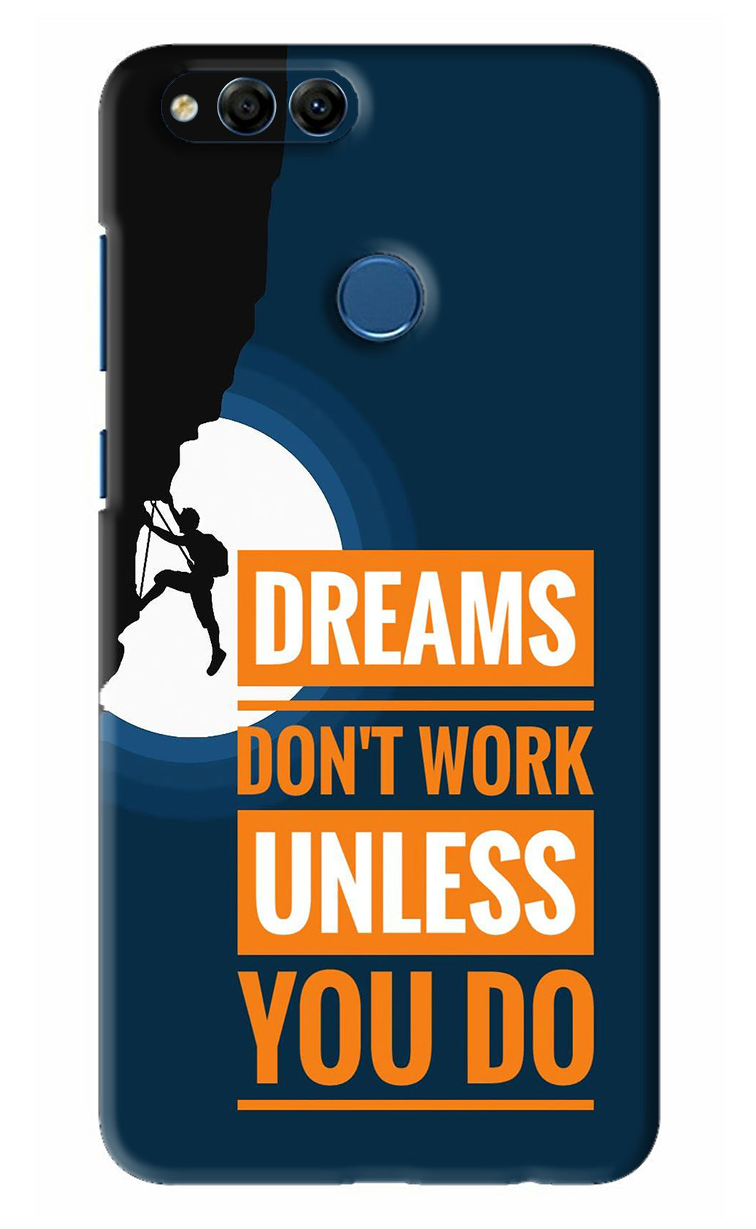 Dreams Don’T Work Unless You Do Huawei Honor 7X Back Skin Wrap