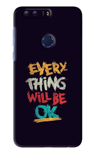Everything Will Be Ok Huawei Honor 8 Back Skin Wrap