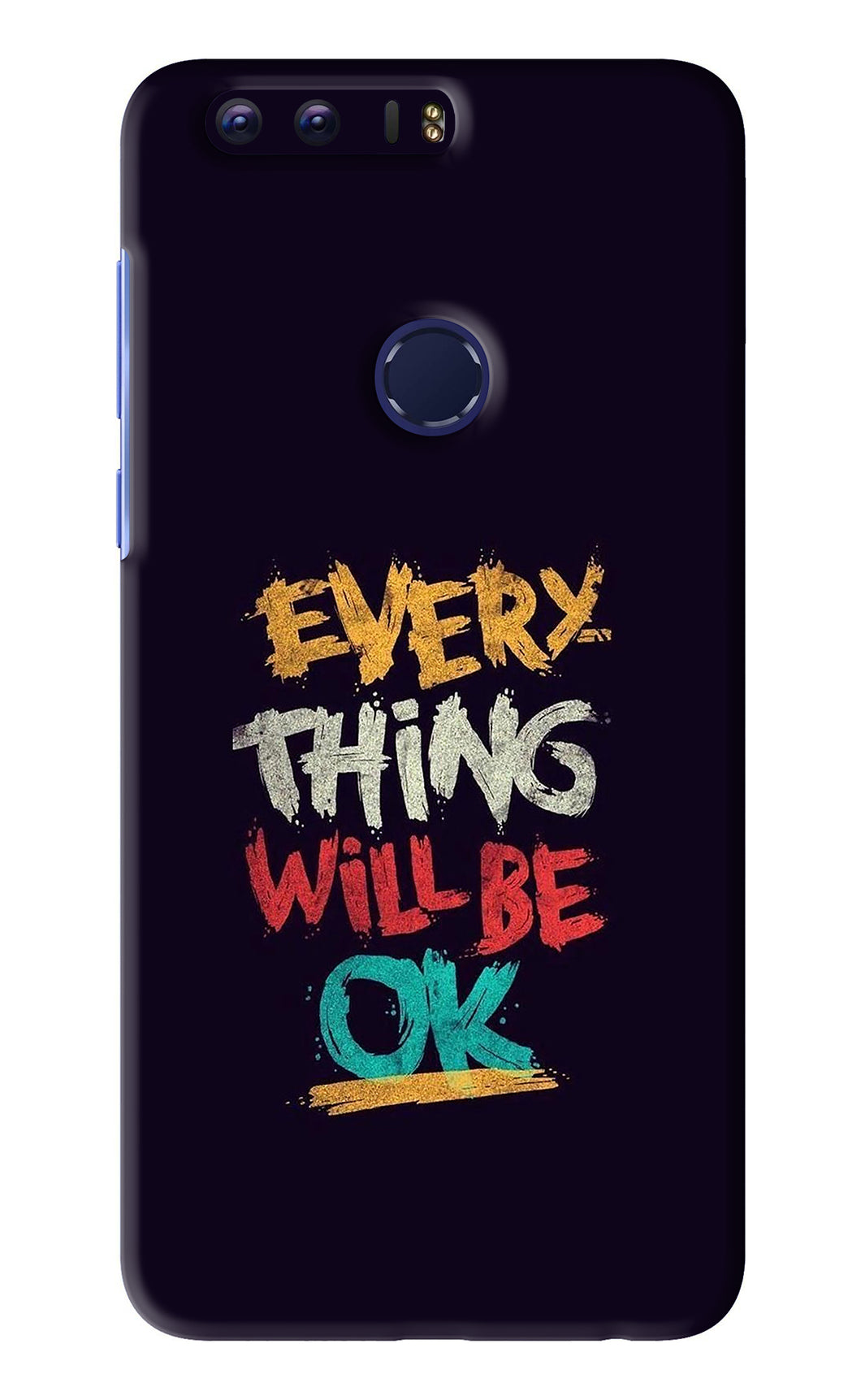 Everything Will Be Ok Huawei Honor 8 Back Skin Wrap