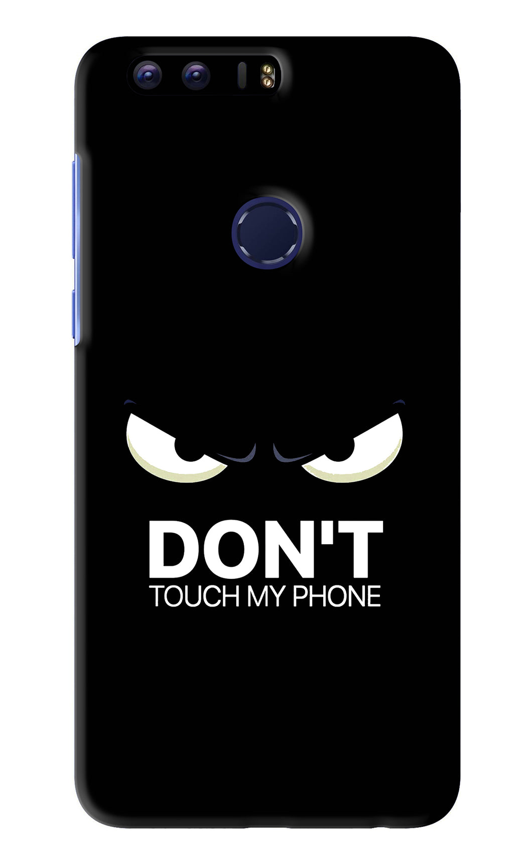 Don'T Touch My Phone Huawei Honor 8 Back Skin Wrap