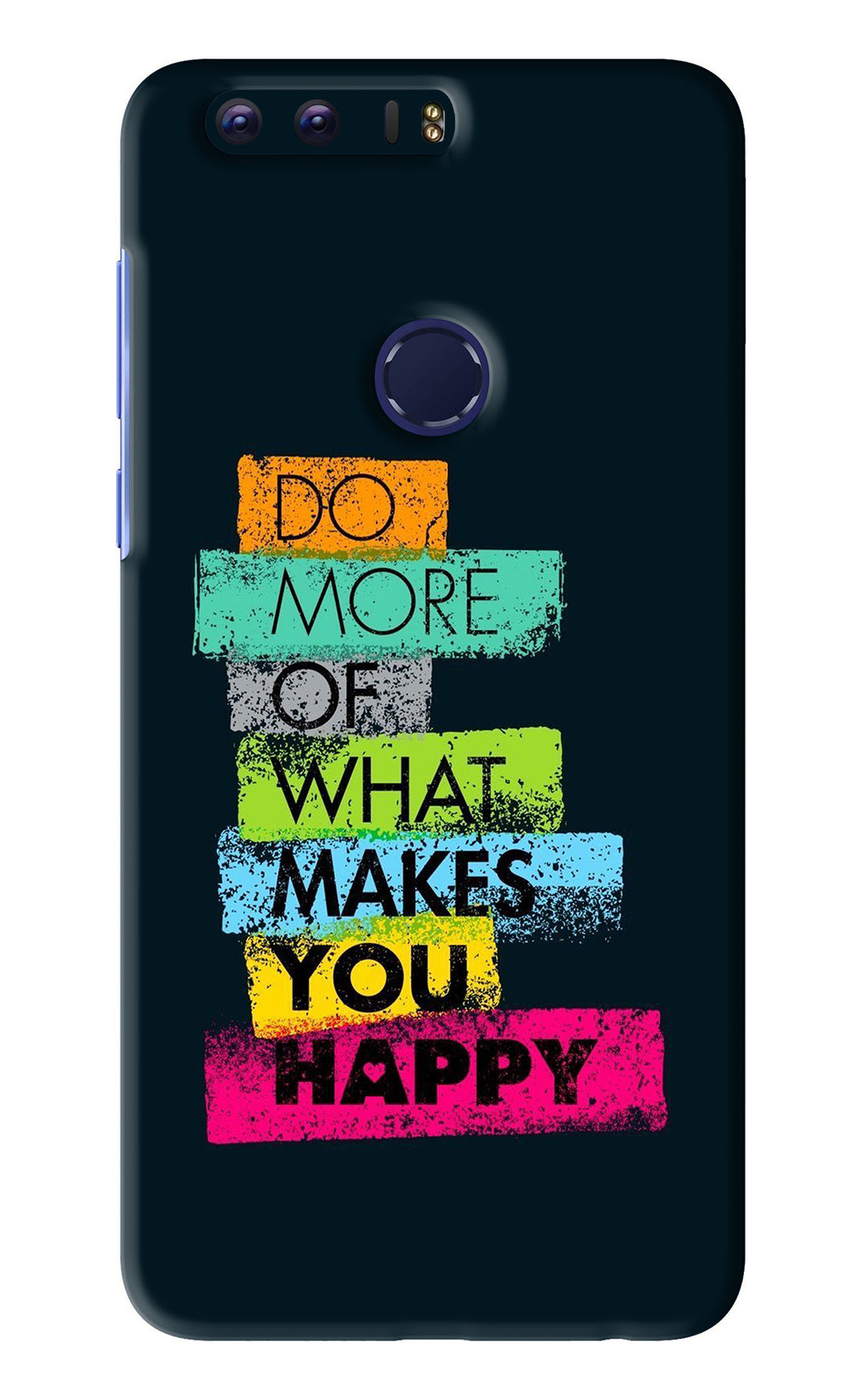 Do More Of What Makes You Happy Huawei Honor 8 Back Skin Wrap