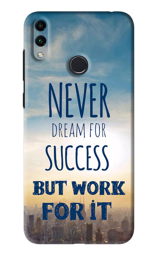 Never Dream For Success But Work For It Huawei Honor 8C Back Skin Wrap