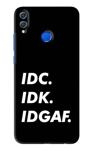 Idc Idk Idgaf Huawei Honor 8X Back Skin Wrap