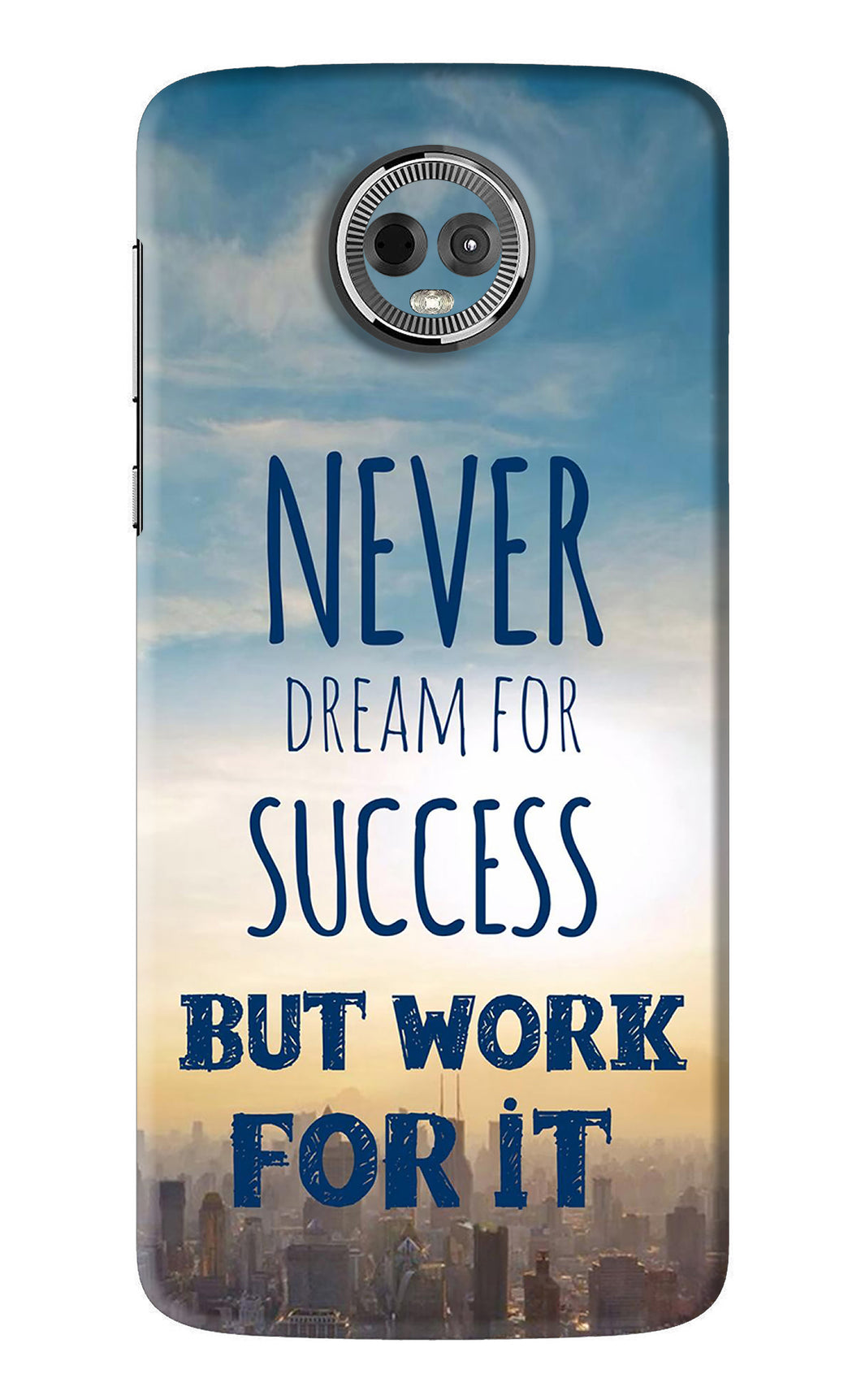 Never Dream For Success But Work For It Motorola Moto E5 Plus Back Skin Wrap