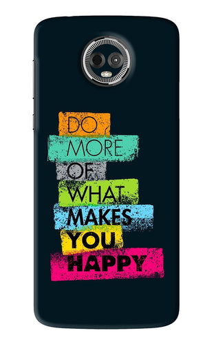 Do More Of What Makes You Happy Motorola Moto E5 Plus Back Skin Wrap