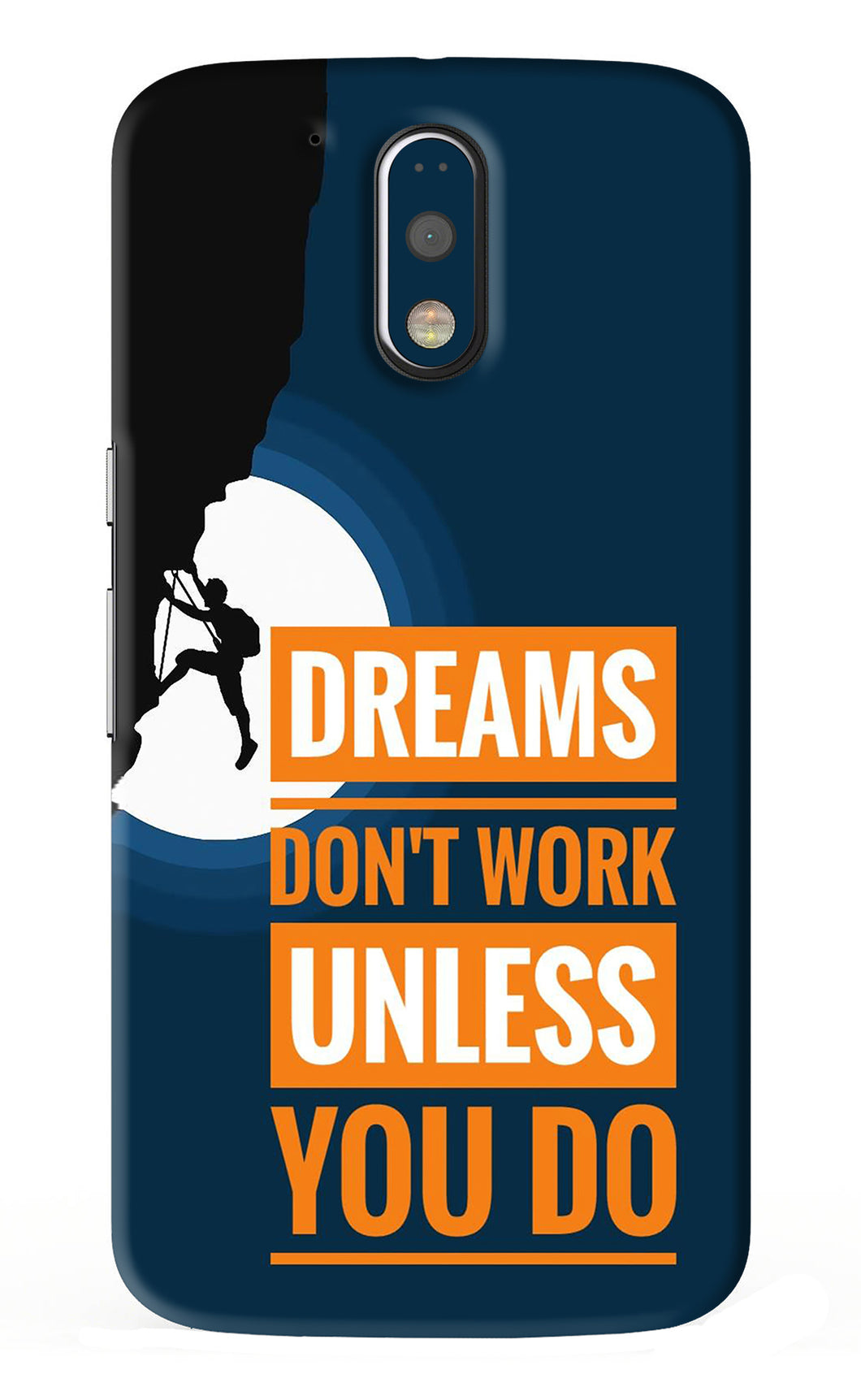 Dreams Don’T Work Unless You Do Motorola Moto G4 Plus Back Skin Wrap