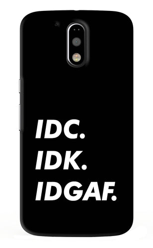 Idc Idk Idgaf Motorola Moto G4 Plus Back Skin Wrap