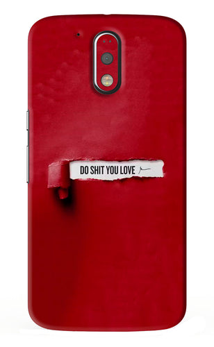 Do Shit You Love Motorola Moto G4 Plus Back Skin Wrap
