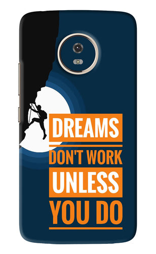Dreams Don’T Work Unless You Do Motorola Moto G5 Back Skin Wrap