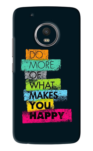 Do More Of What Makes You Happy Motorola Moto G5 Plus Back Skin Wrap