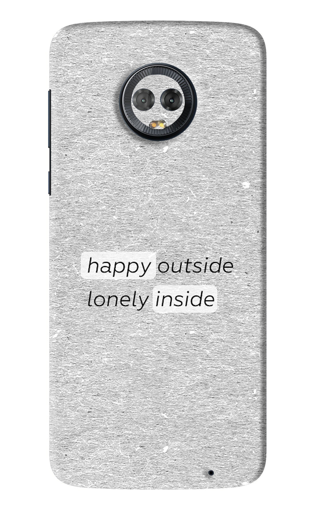 Happy Outside Lonely Inside Motorola Moto G6 Back Skin Wrap