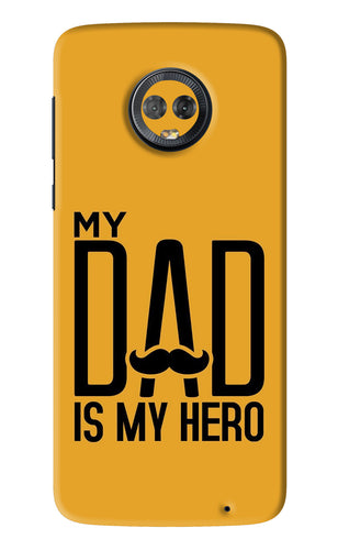 My Dad Is My Hero Motorola Moto G6 Back Skin Wrap