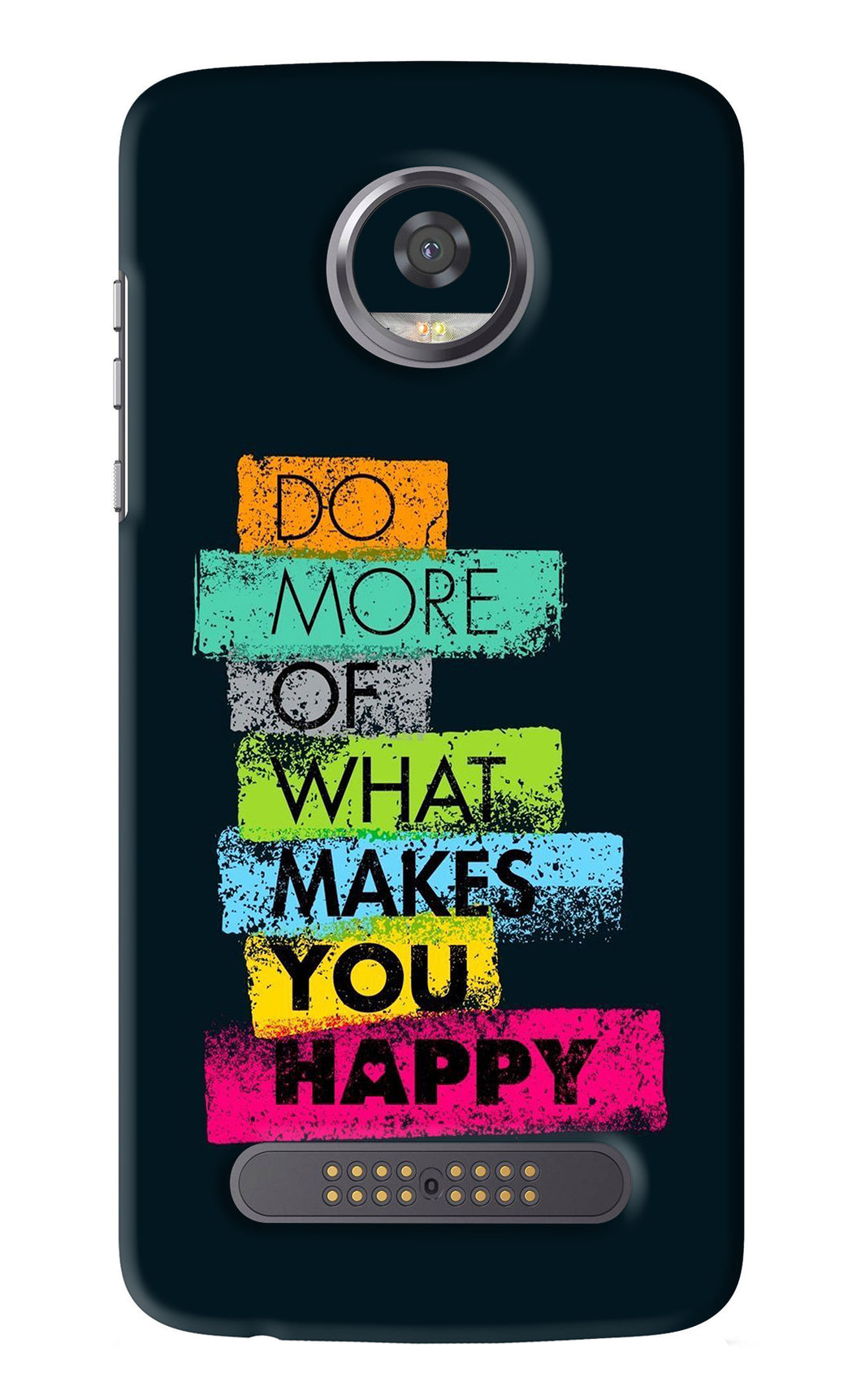 Do More Of What Makes You Happy Motorola Moto Z2 Play Back Skin Wrap