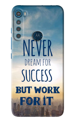 Never Dream For Success But Work For It Motorola Moto One Fusion Plus Back Skin Wrap