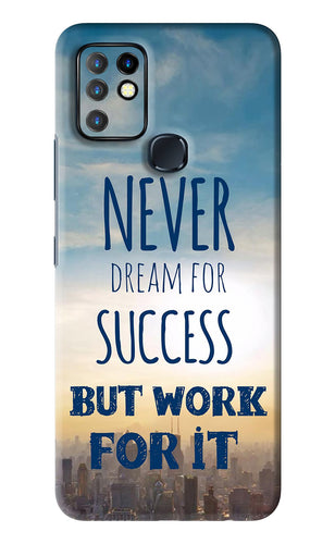 Never Dream For Success But Work For It Infinix Hot 10 - No Sides Back Skin Wrap