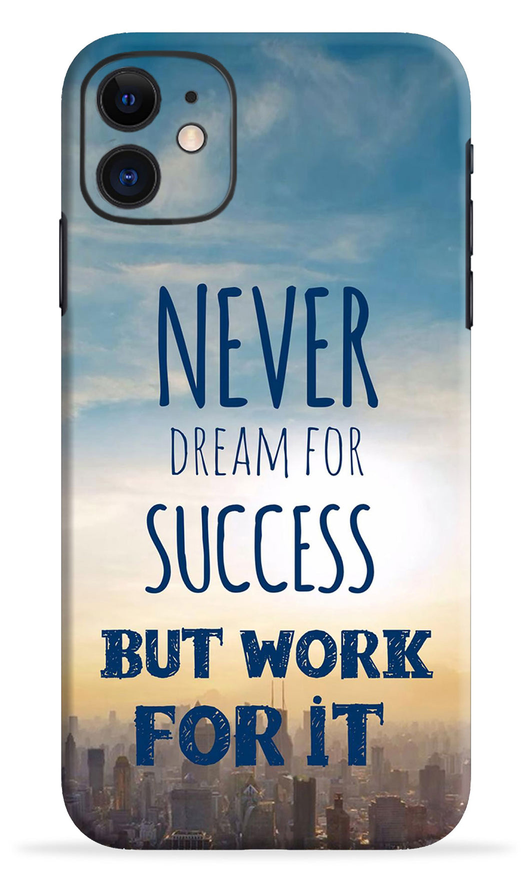 Never Dream For Success But Work For It Mobile Skin